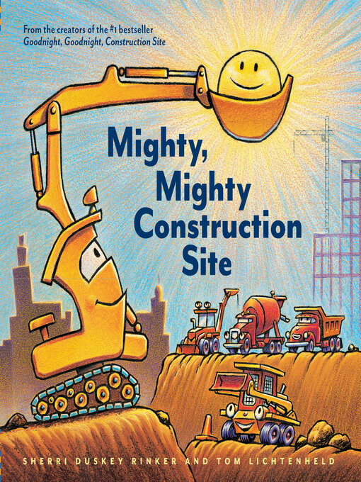 Title details for Mighty, Mighty Construction Site by Sherri Duskey Rinker - Wait list